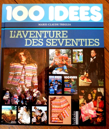100 idees, seventies, vintage, le livre, magazine, diy, incontournable, centidealistes, 